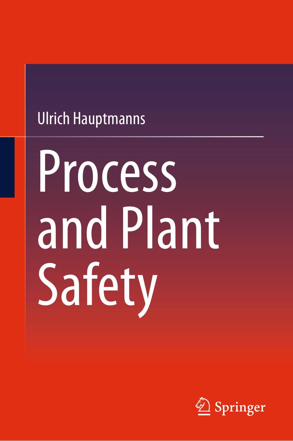 Process and Plant Safety by Ulrich Hauptmanns