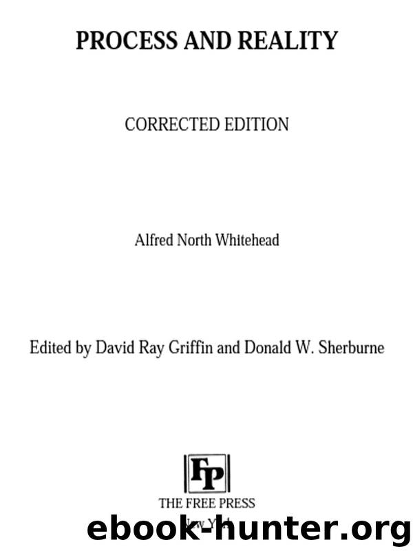 Process and Reality (Gifford Lectures Delivered in the University of Edinburgh During the Session 1927-28) by Alfred North Whitehead