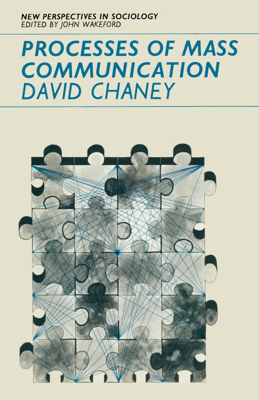 Processes of Mass Communication by David Chaney (auth.)