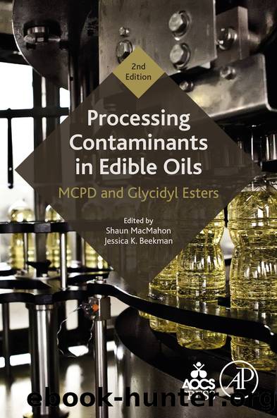 Processing Contaminants in Edible Oils by Shaun Macmahon;Jessica K. Beekman; & Jessica K. Beekman