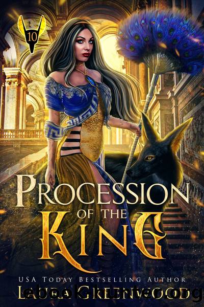 Procession Of The King: The Apprentice Of Anubis #10 by Laura Greenwood