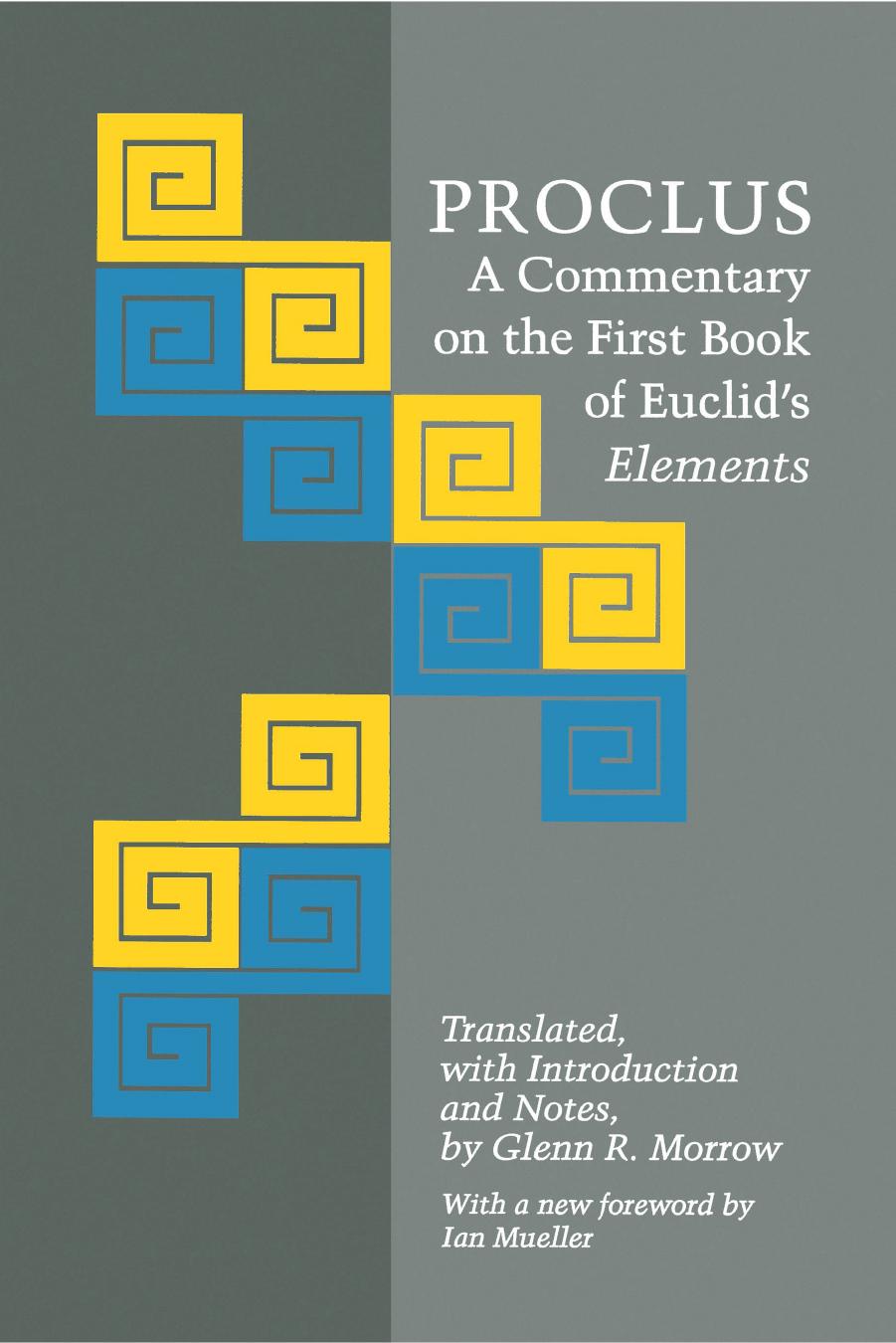 Proclus a Commentary on the First Book of Euclid's Elements by Glenn R. Morrow