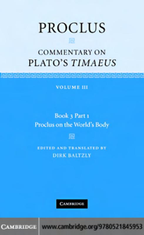 Proclus: Commentary on Plato's Timaeus: Proclus on the World's Body by Proclus Dirk Baltzly