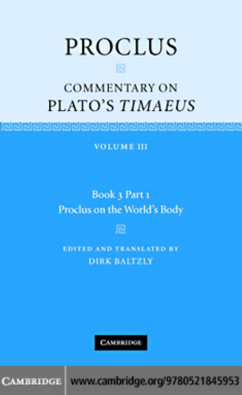 Proclus: Commentary on Plato's Timaeus: Volume 3, Book 3, Part 1, Proclus on the World's Body (Proclus: Commentary on Plato's Timaeus) by Proclus