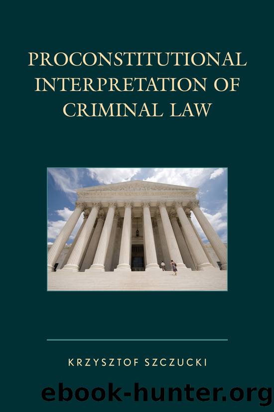 Proconstitutional Interpretation of Criminal Law by Szczucki Krzysztof;Sitnik Piotr;