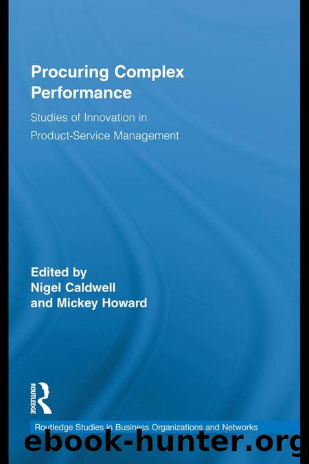 Procuring Complex Performance : Studies of Innovation in Product-Service Management by Nigel Caldwell; Mickey Howard