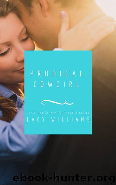 Prodigal Cowgirl by Lacy Williams