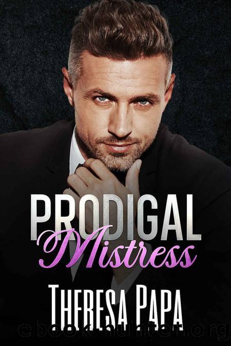 Prodigal Mistress: A Second Chance Age Gap Romance (The Fall From Grace Series Book 2) by Theresa Papa