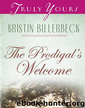 Prodigal's Welcome by Kristin Billerbeck