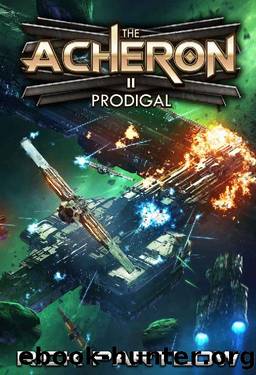 Prodigal: A Military Sci-Fi Series (The Acheron Book 2) by Rick Partlow