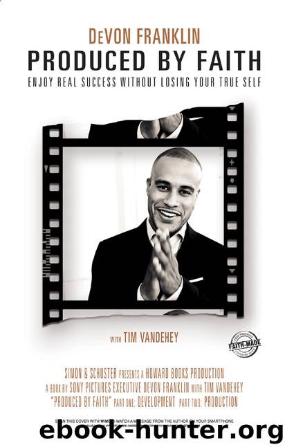 Produced by Faith by DeVon Franklin