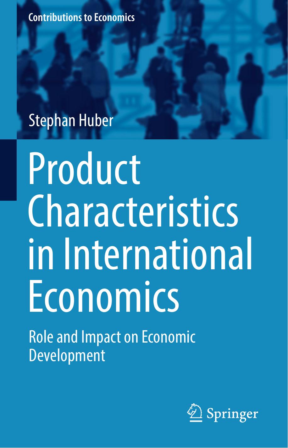 Product Characteristics in International Economics by Stephan Huber