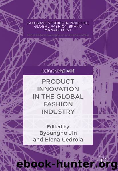 Product Innovation in the Global Fashion Industry by Byoungho Jin & Elena Cedrola