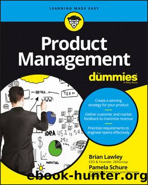 Product Management For Dummies by Lawley Brian & Schure Pamela