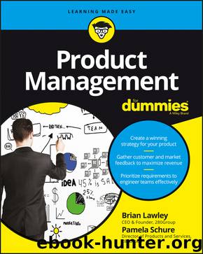 Product Management for Dummies by Brian Lawley & Pamela Schure