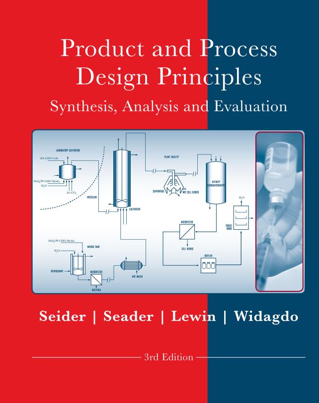 Product and Process Design Principles : Synthesis, Analysis, and Evaluation by Warren D. Seider
