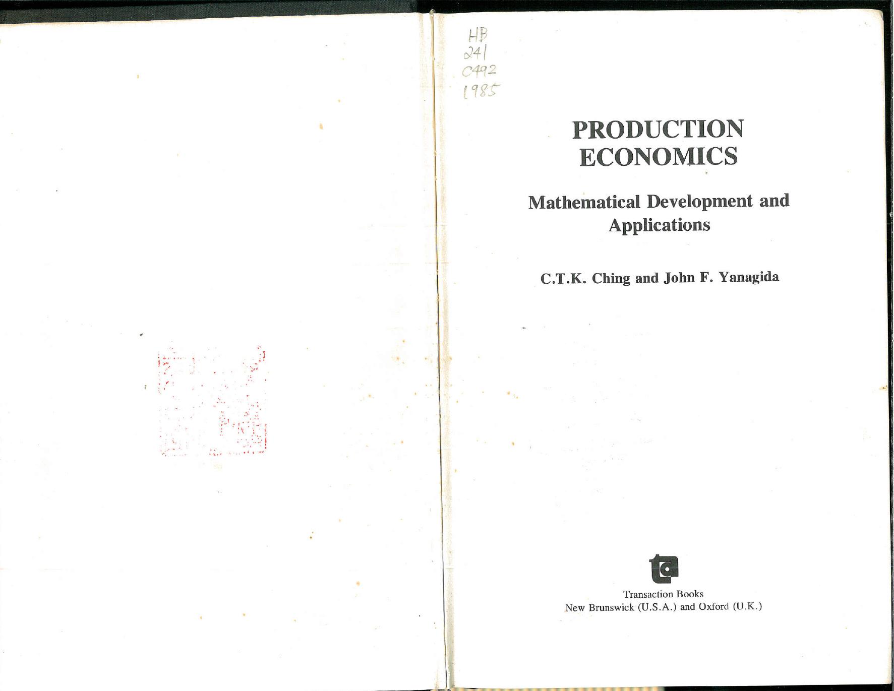 Production Economics: Mathematical Development and Applications by C.T.K. Ching John F. Yanagida