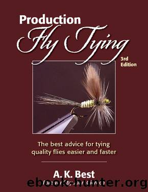 Production Fly Tying by A. K. Best