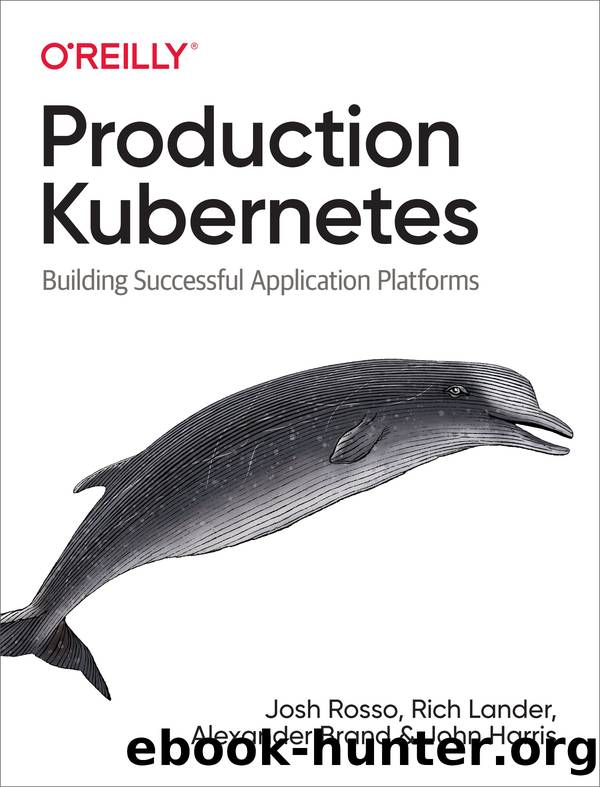 Production Kubernetes by Josh Rosso & Rich Lander & Alex Brand & John Harris