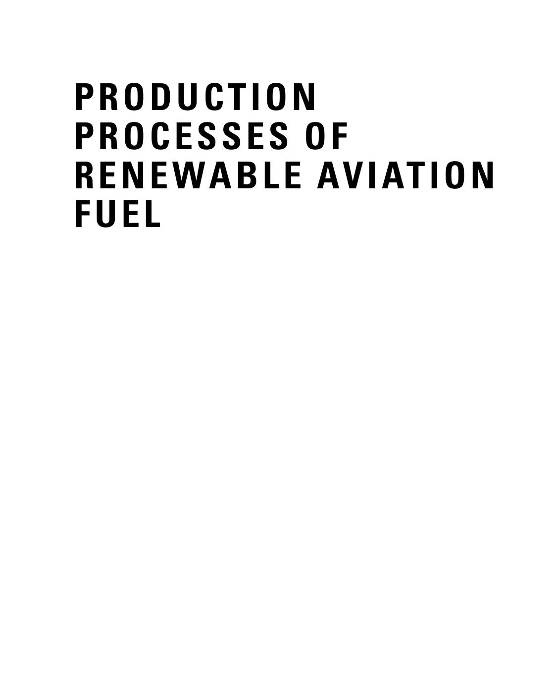 Production Processes of Renewable Aviation Fuel: Present Technologies and Future Trends by unknow