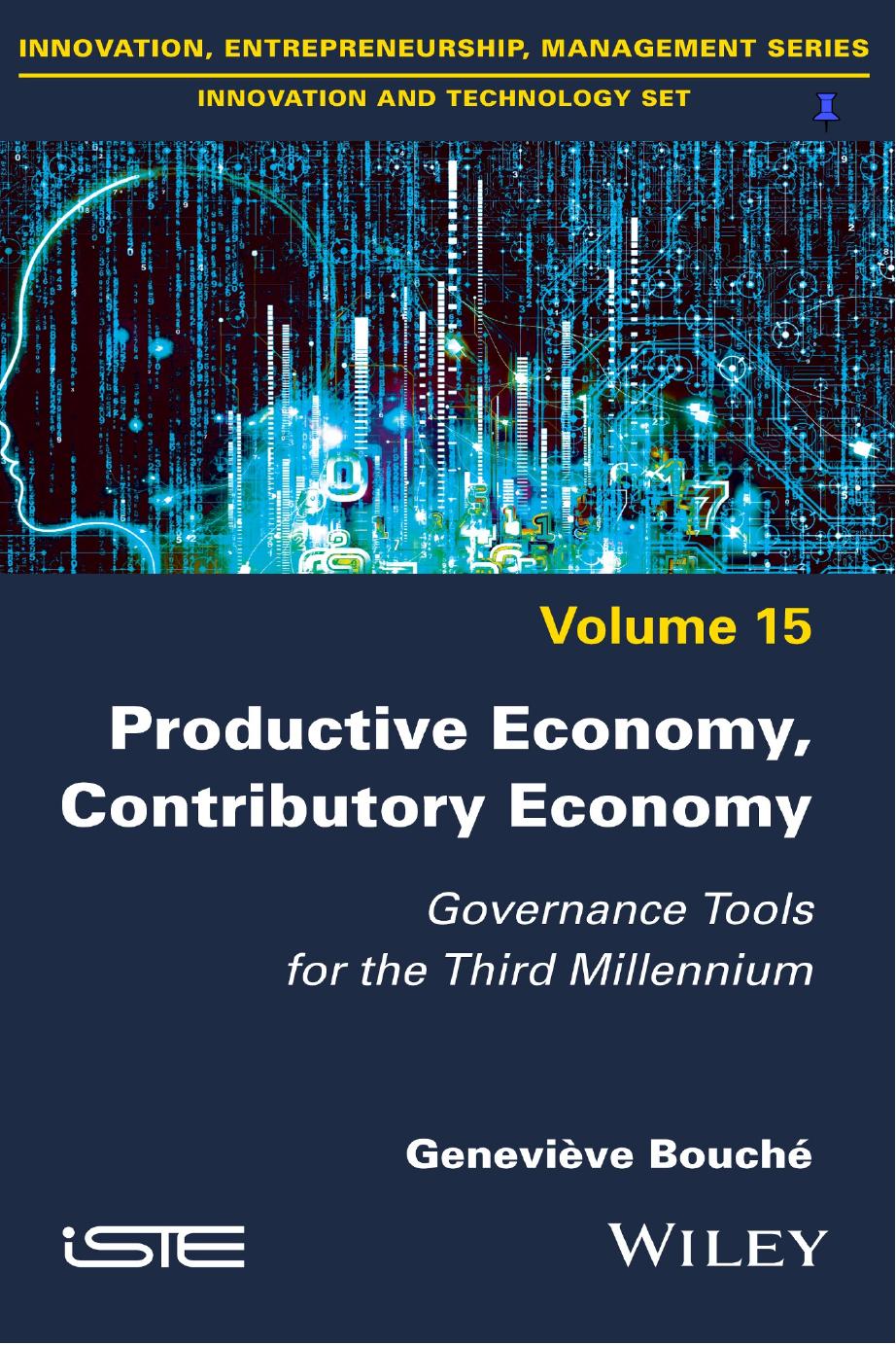 Productive Economy, Contributory Economy: Governance Tools for the Third Millennium by Genevieve Bouche