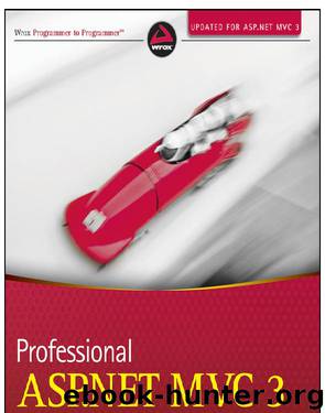 Professional ASP.NET MVC 3 by Jon Galloway & Phil Haack & Brad Wilson & K. Scott Allen