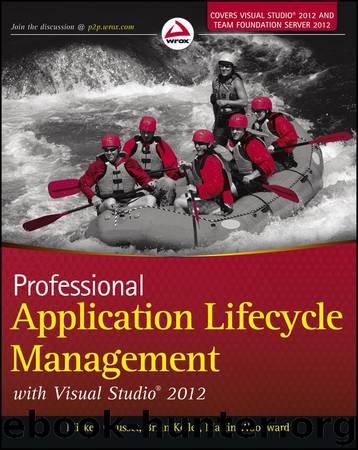 Professional Application Lifecycle Management with Visual Studio 2012 by Mickey Gousset & Brian Keller & Martin Woodward