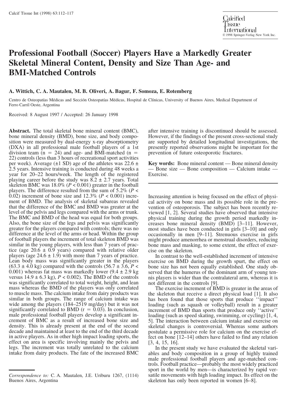 Professional Football (Soccer) Players Have a Markedly Greater Skeletal Mineral Content, Density and Size Than Age- and BMI-Matched Controls by Wittich A. et al