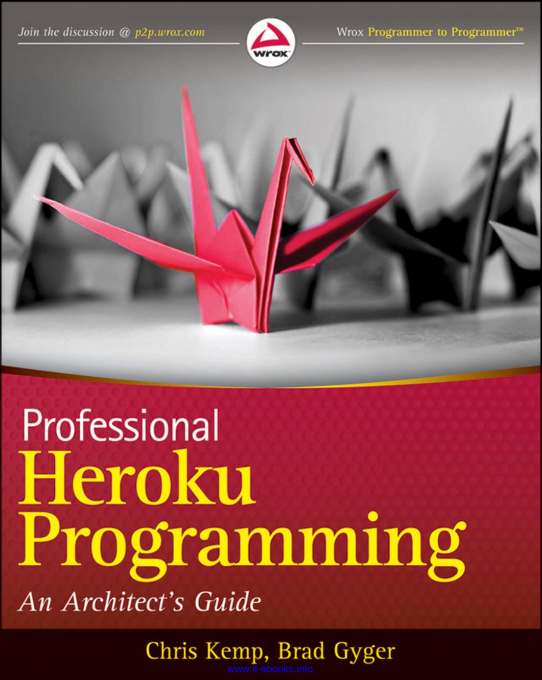 Professional Heroku Programming by Chris Kemp Brad Gyger