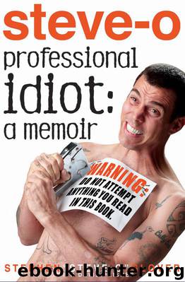 Professional Idiot: A Memoir by Stephen "steve-o" Glover; David Peisner