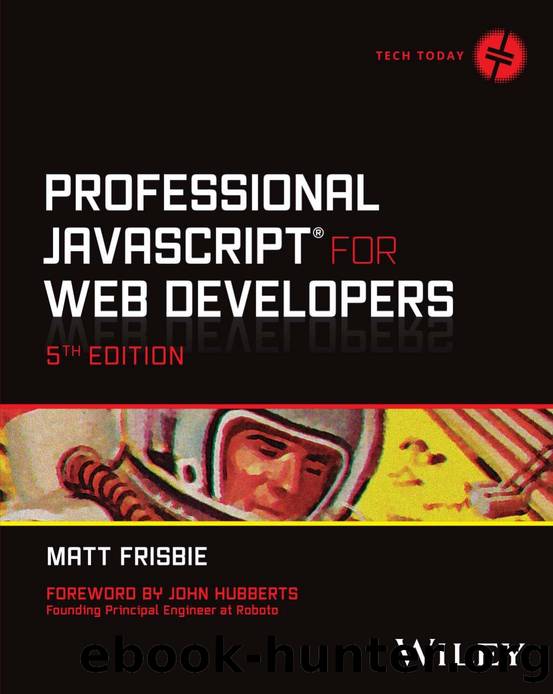Professional JavaScript for Web Developers by Frisbie Matt;
