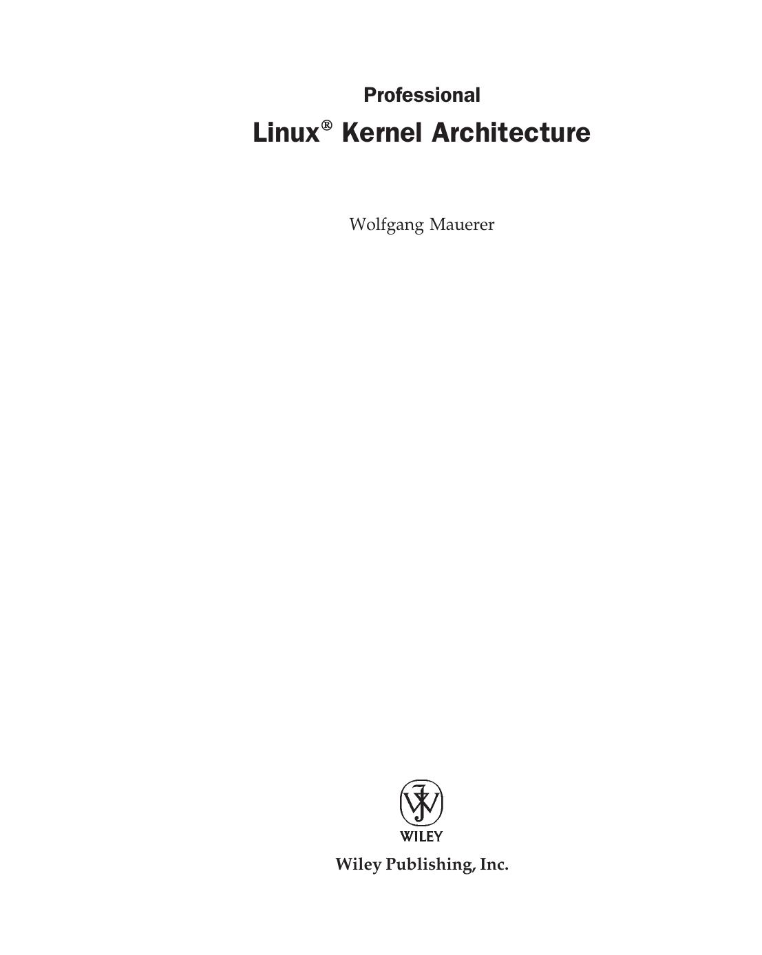 Professional Linux kernel architecture by Wolfgang Mauerer