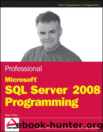 Professional Microsoft SQL Server 2008 Programming by Robert Vieira
