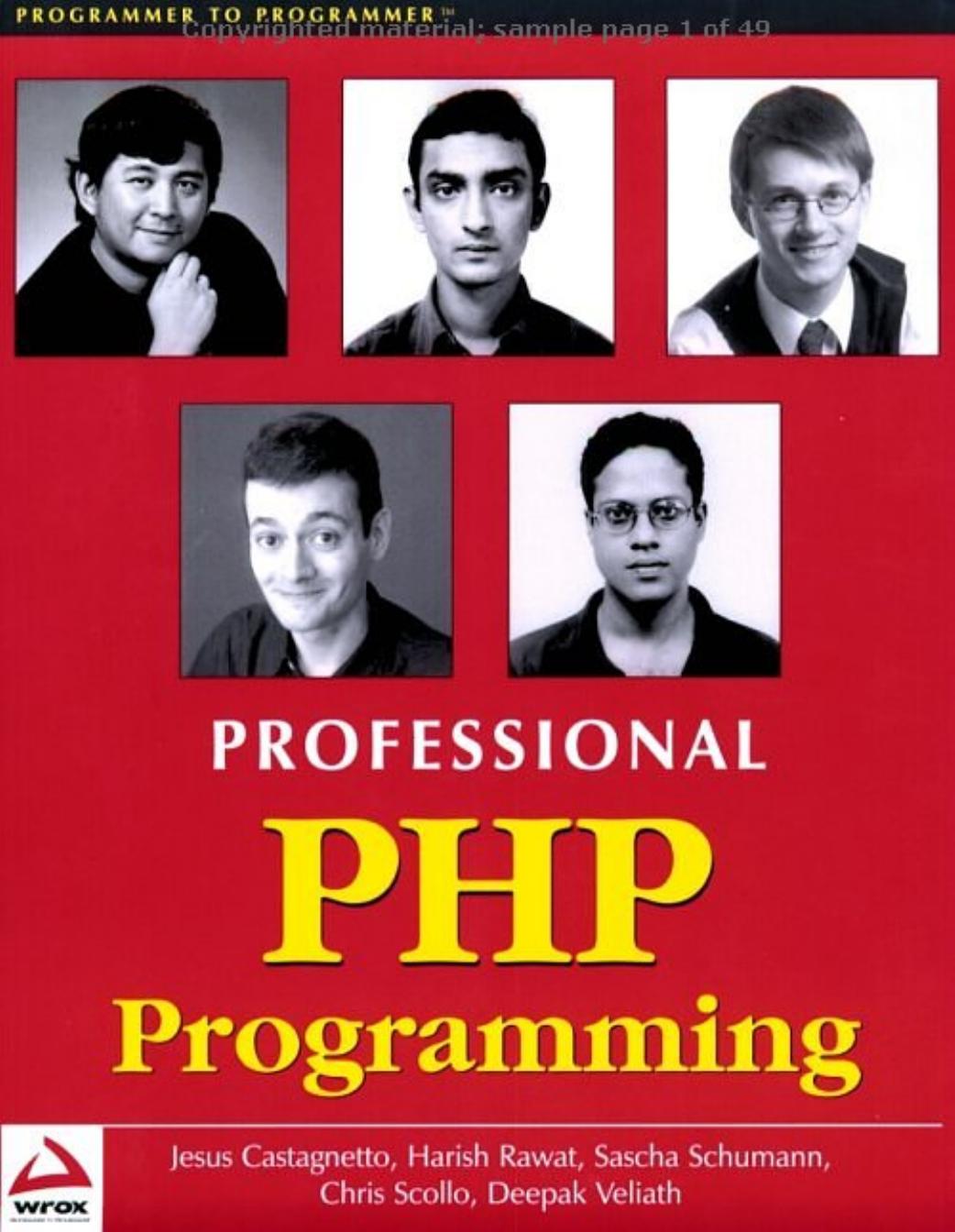 Professional PHP Programming by Jesus Castagnetto & Sascha Schumann & Deepak Veliath & Harish Rawat & Chris Scollo