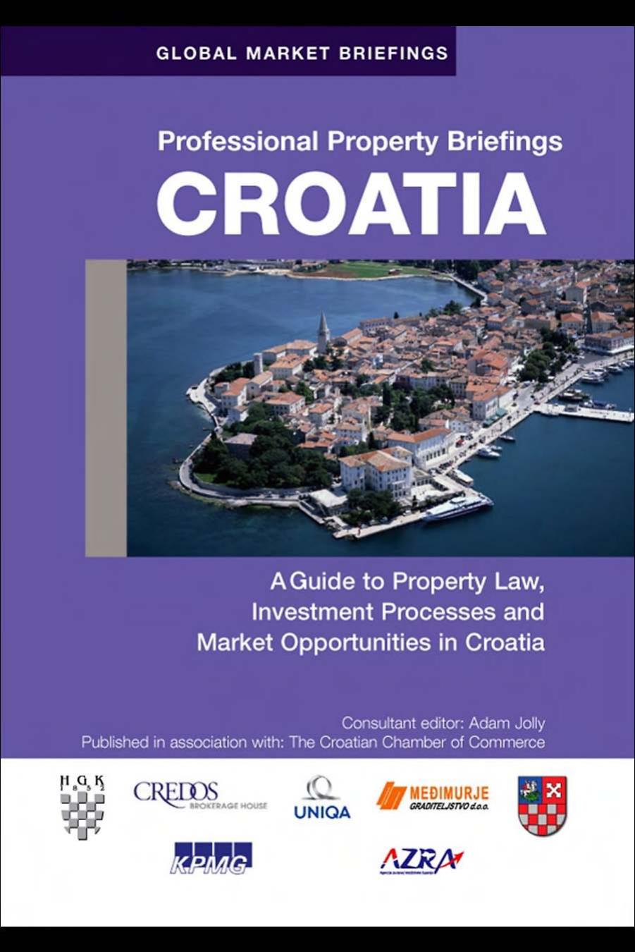 Professional Property Briefings: Croatia (Global Market Briefings) by Adam Jolly