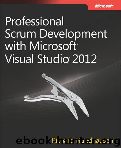 Professional Scrum Development with Microsoft® Visual Studio® 2012 by Richard Hundhausen