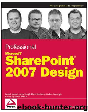 Professional SharePoint 2007 Design by Jacob Sanford & Randy Drisgill & David Drinkwine & Coskun Cavusoglu