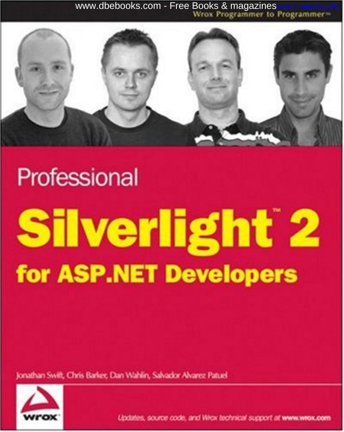Professional Silverlight 2 for ASP.NET Developers by Jonathan Swift Salvador Alvarez Patuel Chris Barker Dan Wahlin