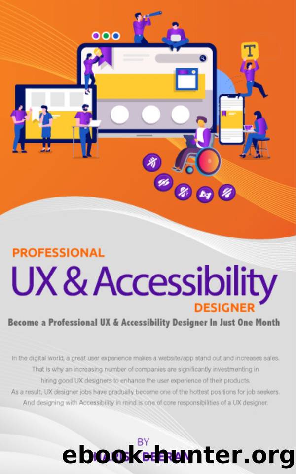 Professional UX and Accessibility Designer (1st Edition): Become a Professional UX & Accessibility Designer In Just One Month by Ducharme Joshua & Beeram Harish