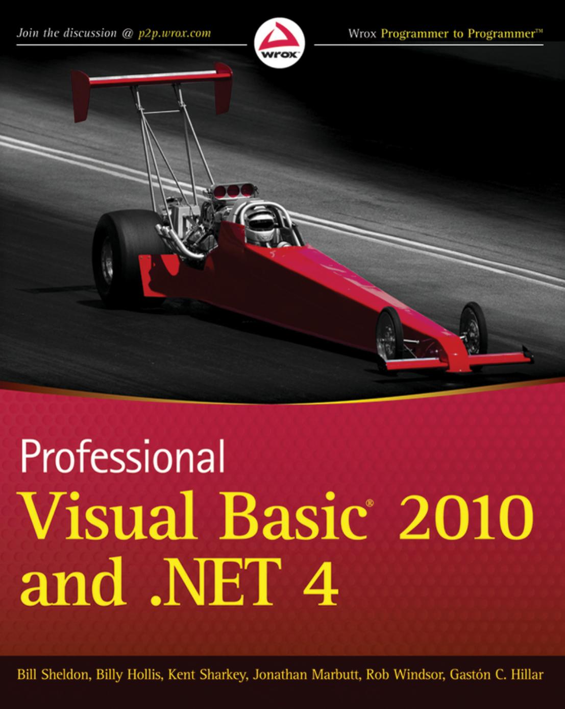 Professional Visual Basic 2010 and .NET 4 by Bill Sheldon Billy Hollis Kent Sharkey Gastón Hillar Rob Windsor Jonathan Marbutt