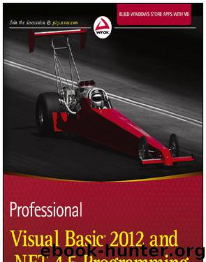 Professional Visual Basic 2012 and .NET 4.5 by Bill Sheldon & Billy Hollis & Rob Windsor & David McCarter & Gaston Hillar & Todd Herman
