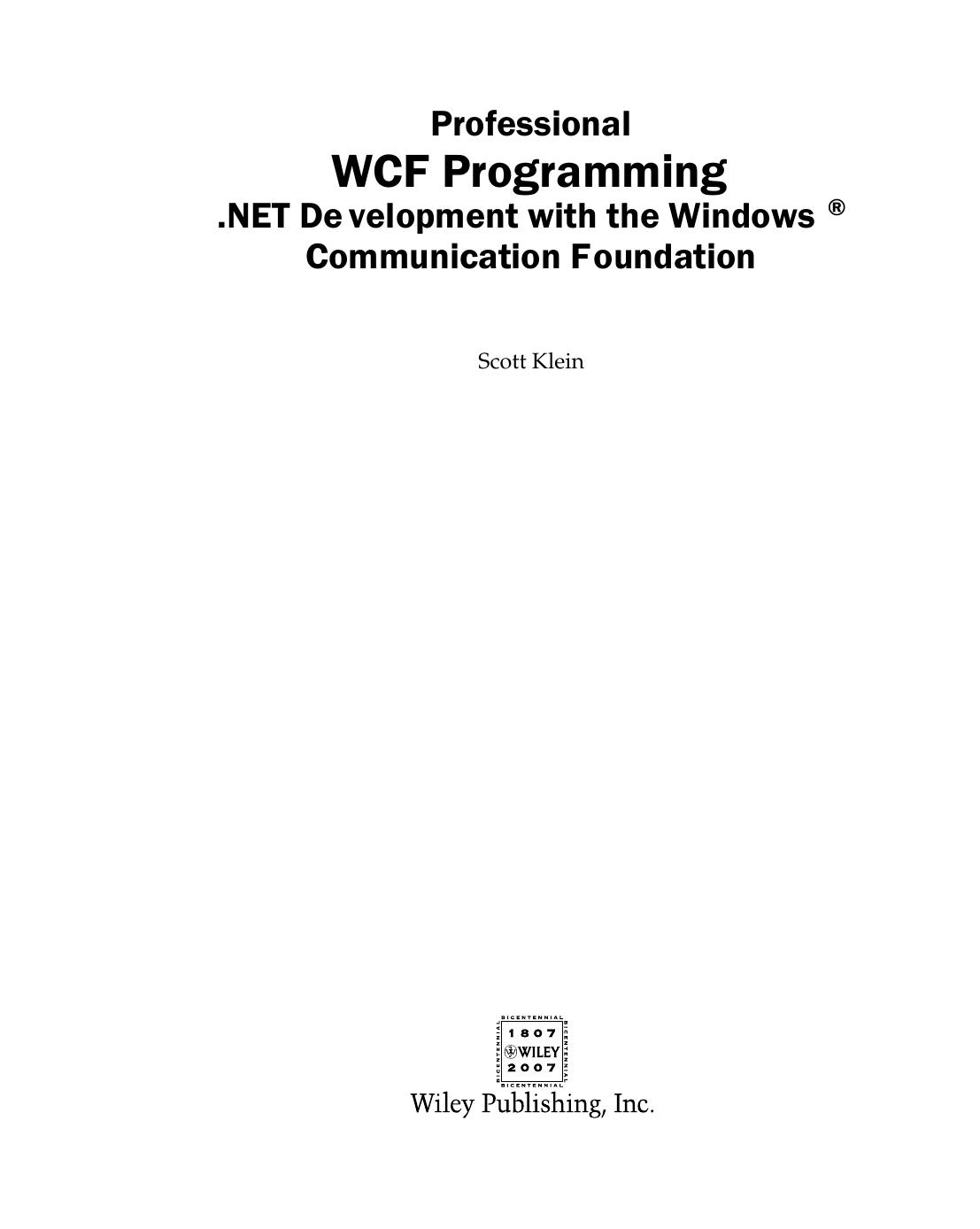 Professional WCF programming : .NET development with the Windows Communication Foundation by Scott Klein
