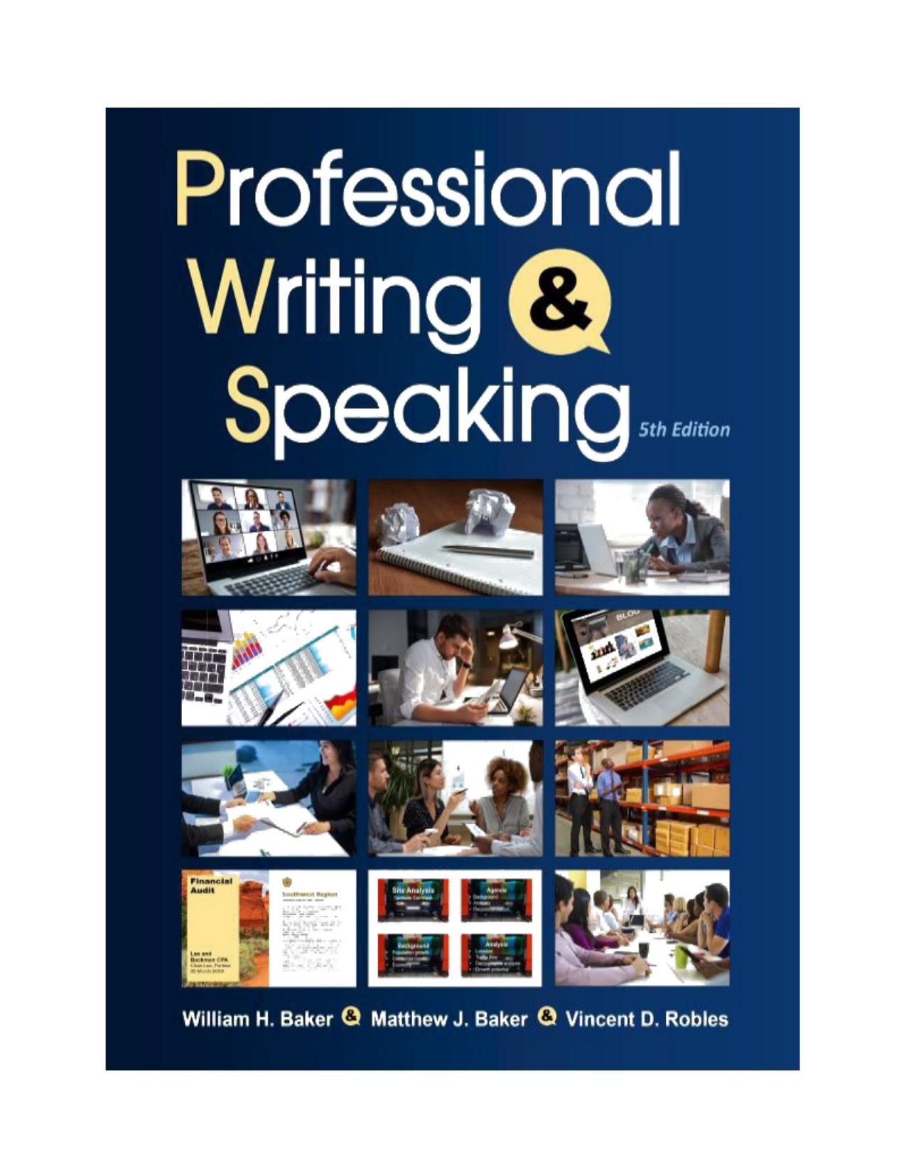 Professional Writing and Speaking by William H. Baker; Matthew J. Baker; Vincent D. Robles