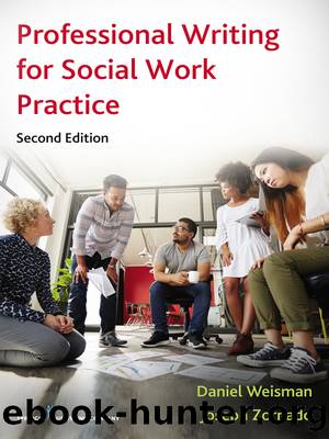 Professional Writing for Social Work Practice, Second Edition by Weisman Daniel;Zornado Joseph L.;