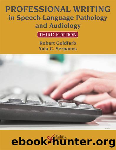 Professional Writing in Speech-Language Pathology and Audiology, Third Edition by Robert Goldfarb;Yula Cherpelis Serpanos;