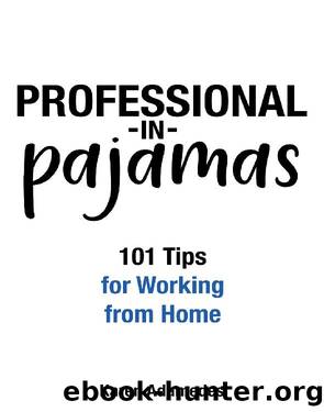 Professional in Pajamas by Karen Adamedes