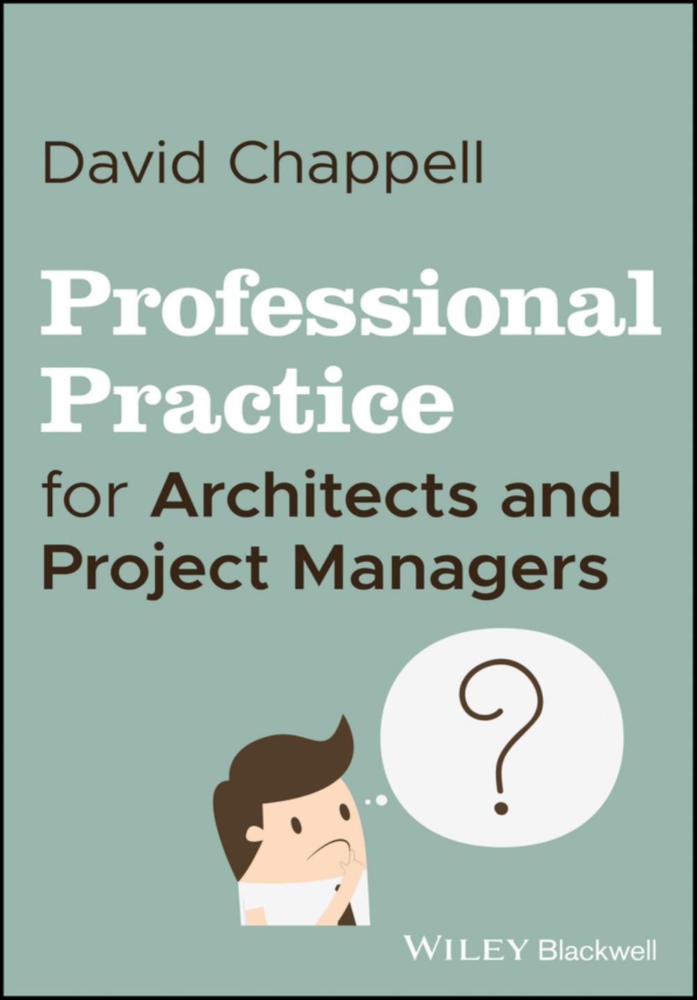 Professional practice for architects and project managers by Chappell David M
