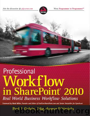Professional: Workflow in SharePoint® 2010 by Paul J. Galvin & Udayakumar Ethirajulu