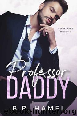 Professor Daddy: A Dark Daddy Romance (Dark Daddies Book 5) by B. B. Hamel