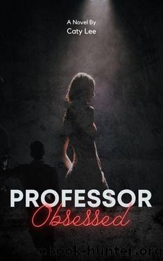 Professor Obsessed (Professors Series Book 1) by Caty Lee